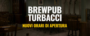 BrewPub Turbacci – Nuovi orari autunnali