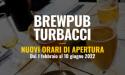 BrewPub Turbacci – Orari dal 1 marzo al 10 giugno