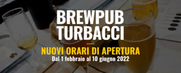 BrewPub Turbacci – Orari dal 1 marzo al 10 giugno